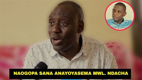 Ustadhi Daniel Mwankemwa Achukizwa Na Mch Ndacha Kuukataa Utatu