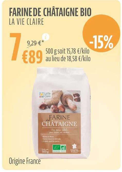 Promo Farine De Ch Taigne Bio La Vie Claire Chez La Vie Claire