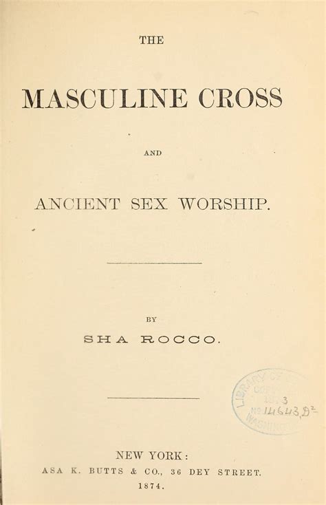 The Masculine Cross And Ancient Sex Worship Library Of Congress