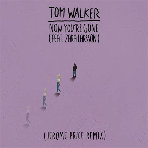 Tom Walker Now You Re Gone Jerome Price Remix Digital Single