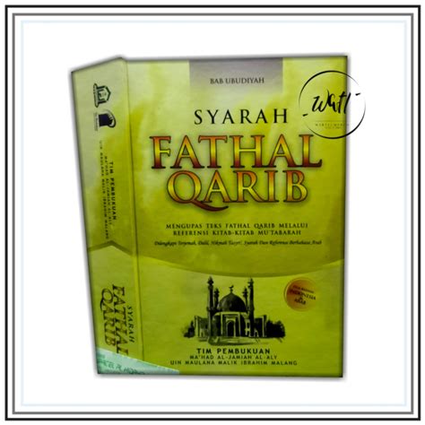 Jual BUKU KITAB SYARAH FATHUL QORIB MENGUPAS TEKS FATHUL QORIB MELALUI