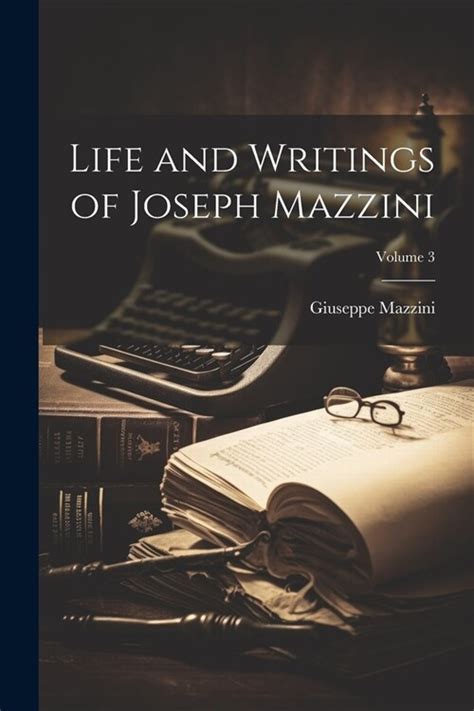 알라딘 Life And Writings Of Joseph Mazzini Volume 3 Paperback