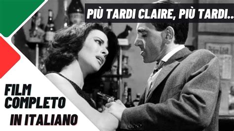 Pi Tardi Claire Pi Tardi I Thriller I Film Completo In Italiano