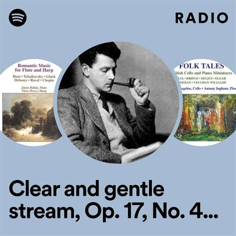 Clear And Gentle Stream Op No Instrumental Radio Playlist