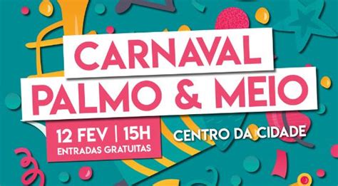 Carnaval De Palmo E Meio Enche Ruas Da Mealhada Mais De Um Milhar