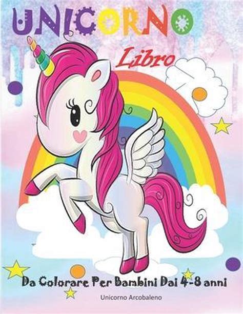 Unicorno Libro Da Colorare Per Bambini Dai 4 8 Anni Unicorno