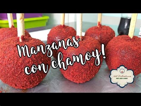 C Mo Hacer Manzanas Con Chamoy Paso A Paso Deliciosas Manzanas