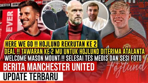 Here We Go Done Tes Medis Mason Mount Resmi Pemain Mu Update