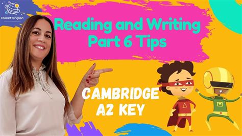 Cambridge A2 Key Tips For Reading And Writing Part 6 Youtube