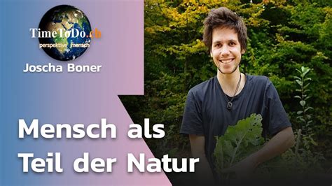 Joscha Mensch Als Teil Der Natur Youtube