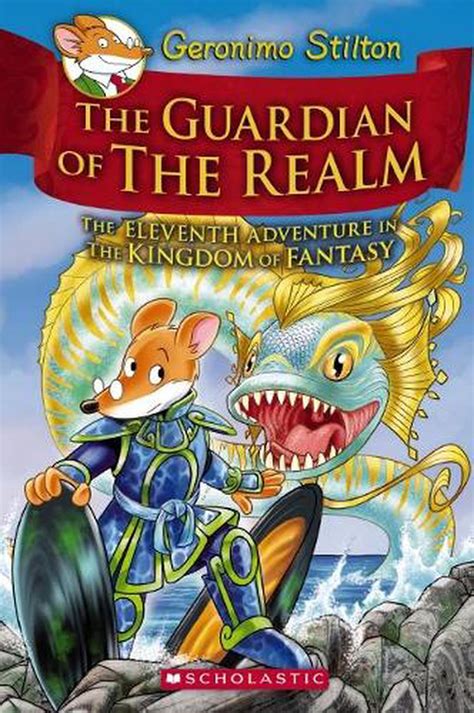 The Guardian Of The Realm Geronimo Stilton The Kingdom Of Fantasy 11 By Geronimo Stilton