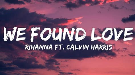 Rihanna Ft Calvin Harris We Found Love Mix Lyrics Ariana Grande