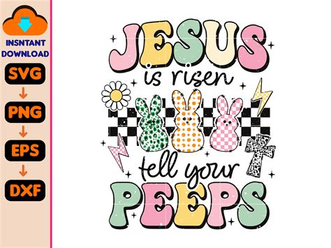 Jesus Is Risen Tell Your Peeps Svg Easter Svg Christian Sv Inspire Uplift