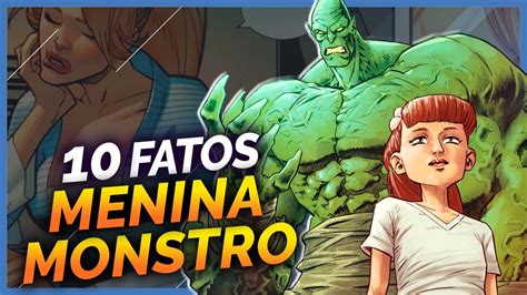 A Hist Ria Da Menina Monstro Em Fatos Invenc Vel Youtube