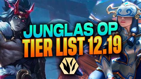 MEJORES PICKS Y CAMPEONES OP JUNGLA PARCHE 12 19 League Of Legends