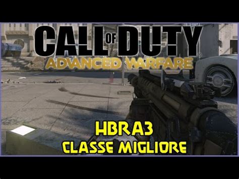 HBRa3 Quali Accessori Usare Classe Migliore COD Advanced Warfare