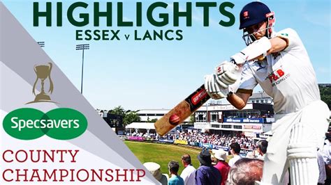 Champions Essex In Three Day Thriller v Lancashire - County ...