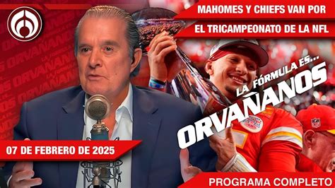 La Fórmula Es Orvañanos EN VIVO 07 02 25 YouTube