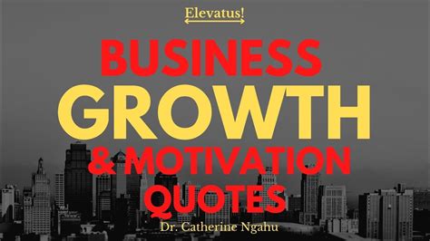 The Best Business Growth And Motivation Quotes To Help You Succeed