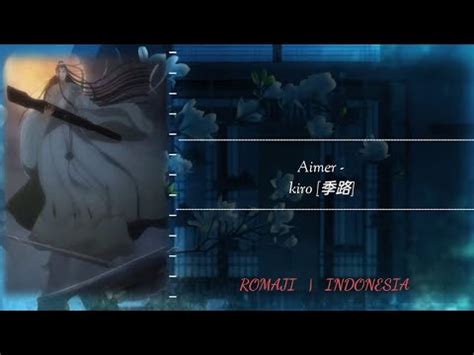 Kiro Aimer Lirik Terjemahan Romaji Indonesia OST Mo Dao Zu