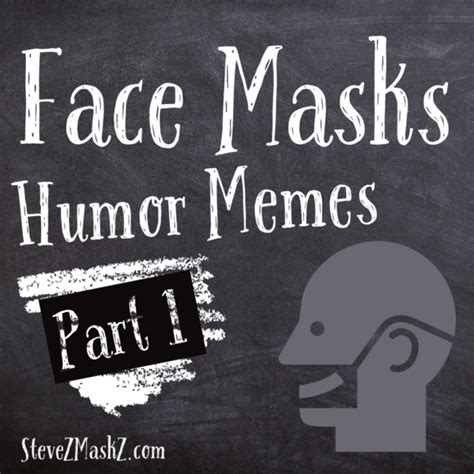 Face Masks Humor Memes Part 1 Steve Sews Stuff