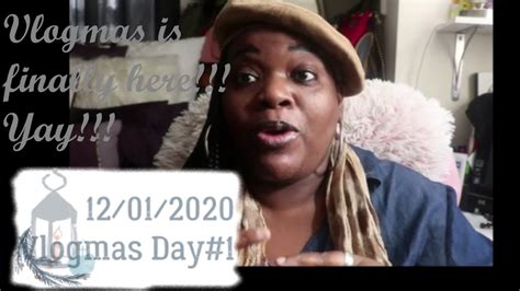 VLogmas Day 1 What We Got Going On For The Month Of December For