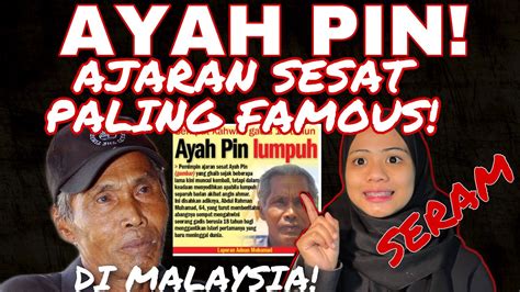 Seram Ajaran Sesat Paling Famous Di Malaysia Ayah Pin Youtube