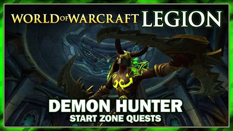 Demon Hunter Start Zone Quest World Of Warcraft Legion Gameplay Youtube