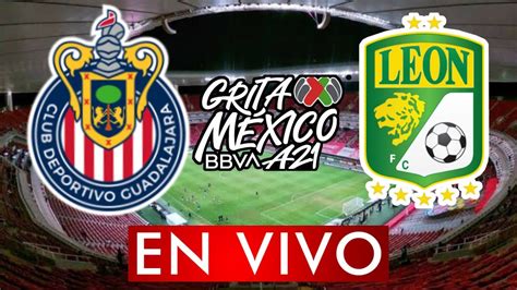 CHIVAS VS LEON EN VIVO JORNADA 5 LIGA MX ANALISIS Y COMENTARIOS YouTube