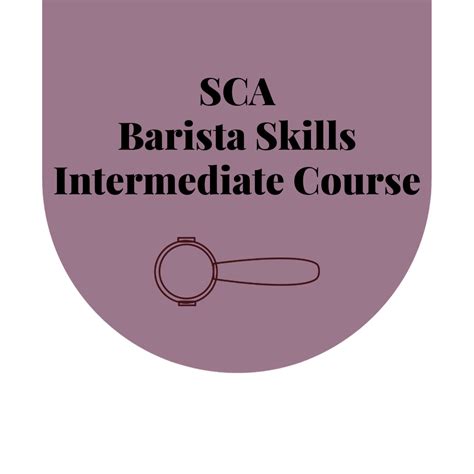 SCA Barista Skills Intermediate Course – Prufrock Barista Training Centre