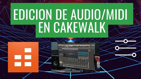 Edici N De Audio Midi En Cakewalk Como Editar Audio Midi Youtube