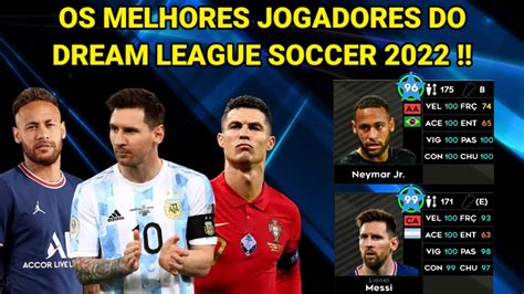 Os Melhores Jogadores Do Dream League Soccer 2022 YouTube