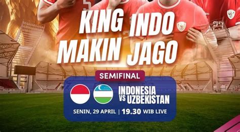 Dapatkan Link Live Streaming Timnas Indonesia Vs Uzbekistan Semi Final