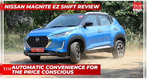 Nissan Magnite Ez Shift Review Affordable Amt Suv But Who Should Buy