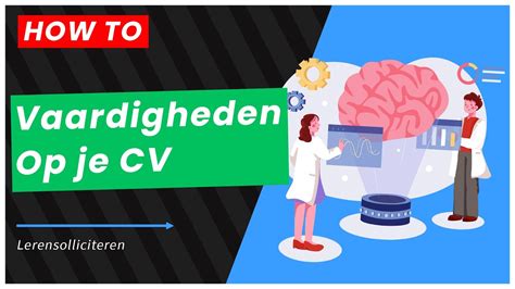 Onmisbare Vaardigheden Voor Op Je Cv Competenties Vermelden Youtube