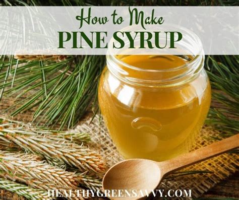 Pine Syrup Recipe 2 Delicious Ways To Make It