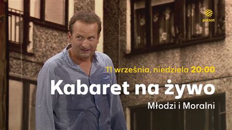 Kabaret Na Ywo M Odzi I Moralni Wracaj Youtube