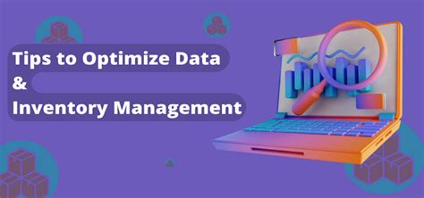 Top Tips To Optimize Data And Inventory Management