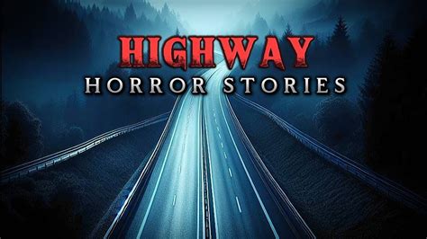 3 Disturbing Highway Horror Stories True Horror Stories Youtube