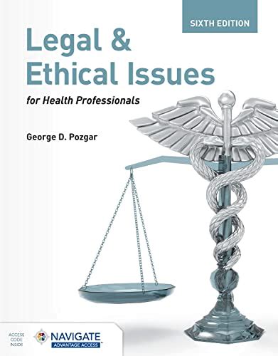 Legal And Ethical Issues For Health Professionals 6th Edition 2024