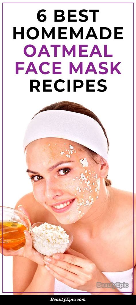 6 best homemade oatmeal face mask recipes – Artofit