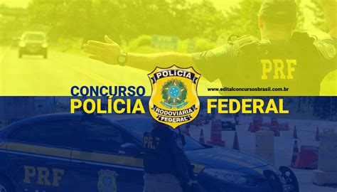 Concurso Prf Divulgado Edital Vagas Para Policial