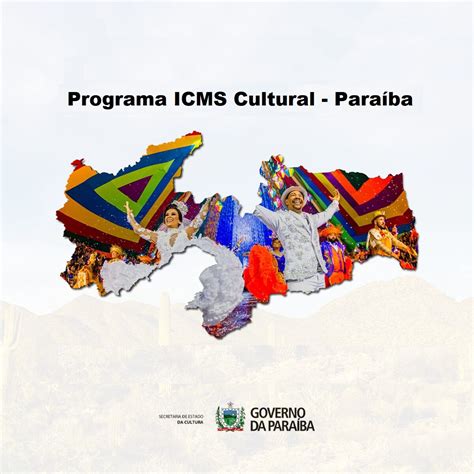 ICMS CULTURAL Governo da Paraíba seleciona projetos para