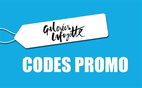 Code Promo Galeries Lafayette Jusqu Sur Une S Lection De