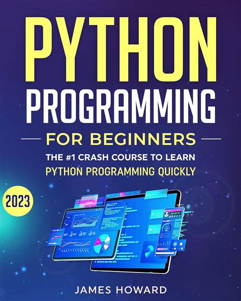 Python Programming For Beginners The Crash Course To Learn Python