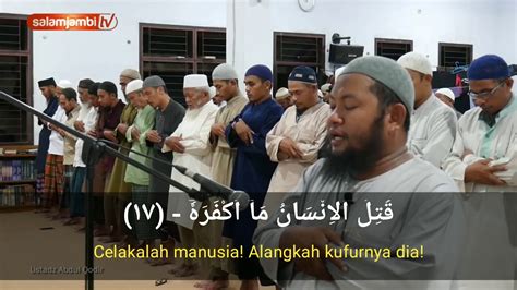 Surah Abasa Dan Terjemah Ustadz Abdul Qodir