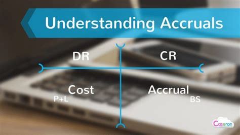 Understanding Accruals Caseron Cloud Accounting In Accounting