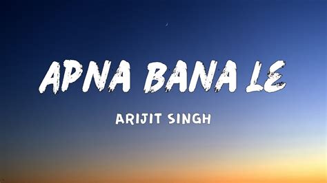 Apna Bana Le Lyrics Bhediya Varun Dhawan Kriti Sanon Sachin