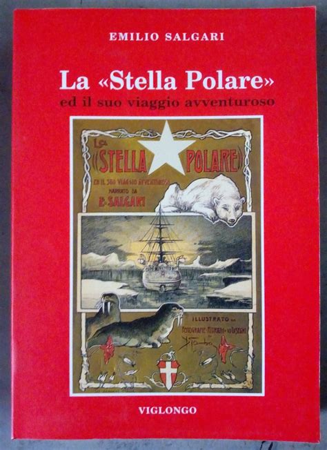 La Stella Polare Ed Il Suo Viaggio Avventuroso By Salgari Emilio