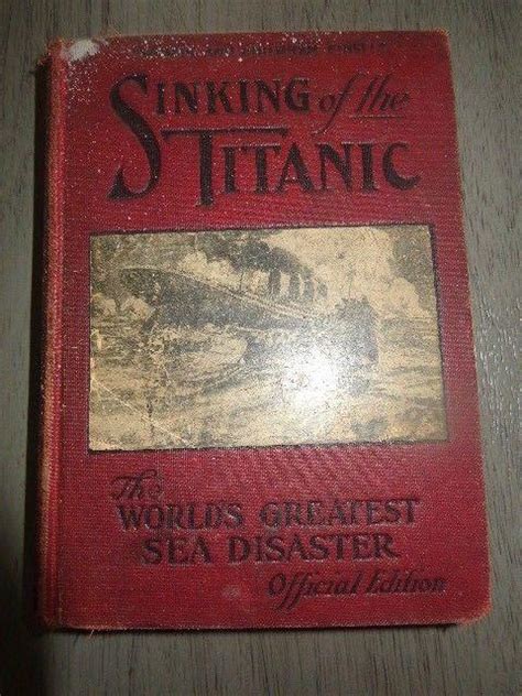 Sinking Of The Titanic World S Greatest Sea Disaster Official Edition Book 1912 1930108497